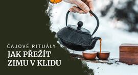 Čajové rituály, které vám pomohou přežít zimu v klidu
